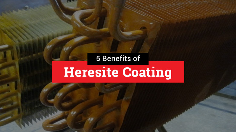 5 Benefits of Heresite Coating