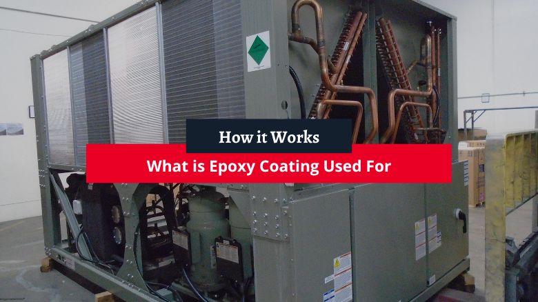What Is Epoxy Coating Used For